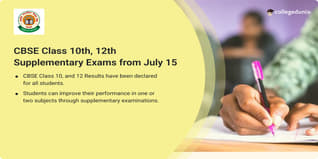 CBSE Class 10th, 12th Supplementary Exams 2024 to be Held from July 15